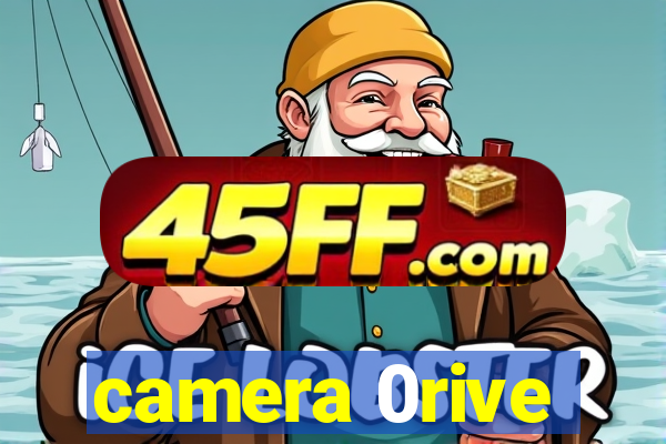 camera 0rive
